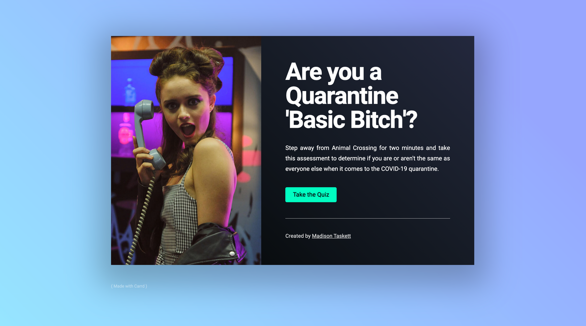 Interactive Quiz: Are you a Quarantine 'Basic Bitch'?